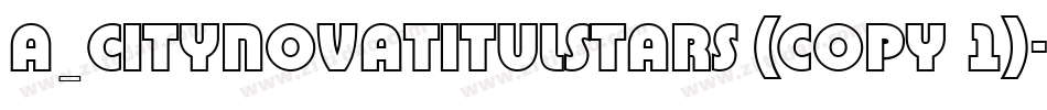 a_CityNovaTitulStars (COPY 1)字体转换